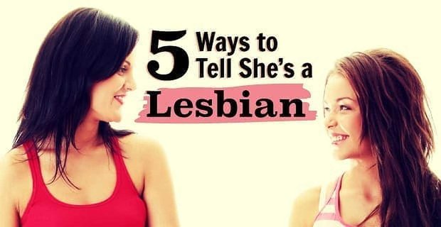 5 sposobów, aby powiedzieć, że jest lesbijką