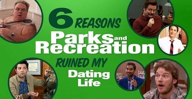 6 Sebep “Parklar ve Rekreasyon” Flört Hayatımı Mahvetti