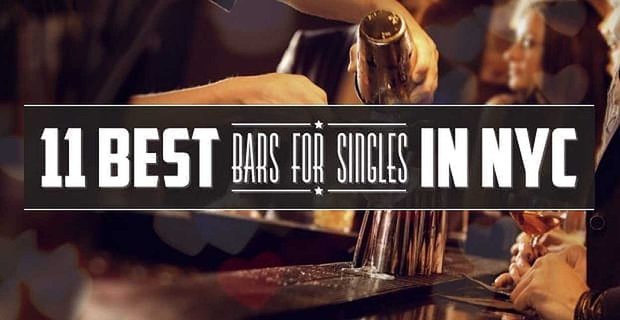 NYC’de Bekarlar için En İyi 11 Bar