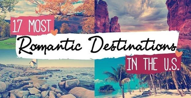17 najbardziej romantycznych miejsc w USA