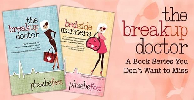 „The Breakup Doctor”: seria książek, której nie chcesz przegapić