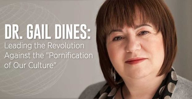 Dr. Gail Dines: Vedení revoluce proti „důstojnosti naší kultury“