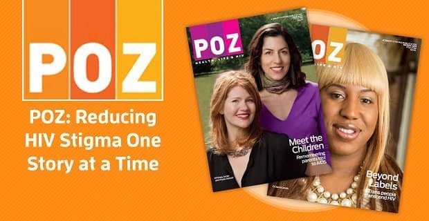 POZ: HIV Stigmasını Bir Seferde Bir Hikaye Azaltmak