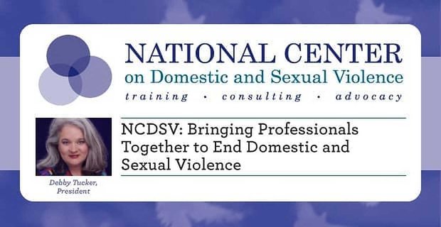 NCDSV: Łączenie profesjonalistów w celu wyeliminowania przemocy domowej i seksualnej