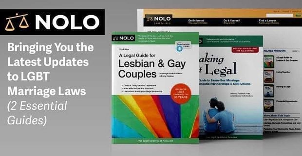 Nolo: Przynosząc najnowsze aktualizacje przepisów małżeńskich LGBT (2 podstawowe przewodniki)