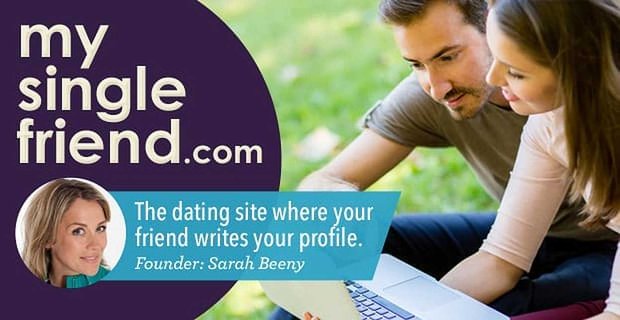 MySingleFriend: 2004’ten beri Profil Yazmayı Kolaylaştırıyor