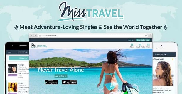 MissTravel.com: Macerayı Seven Bekarlarla Tanışın ve Dünyayı Birlikte Görün