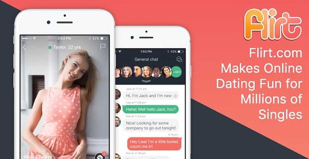 Flirt.com encarna su nombre: hacer que las citas en línea sean divertidas y fáciles para millones de solteros