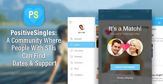 PositiveSingles: społeczność, w której osoby z chorobami przenoszonymi drogą płciową mogą znaleźć daty i wsparcie