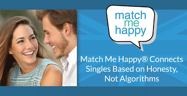 Miłość nie jest formułą: Match Me Happy® buduje poważne relacje w oparciu o szczerość i zainteresowanie, a nie algorytmy