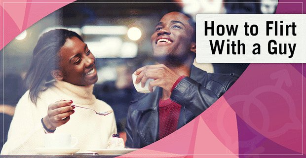 Comment flirter avec un mec (14exemples: par SMS, en ligne et en personne)