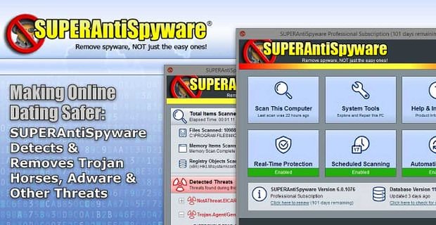 Bezpieczniejsze randki online: SUPERAntiSpyware wykrywa i usuwa konie trojańskie, oprogramowanie reklamowe i inne zagrożenia