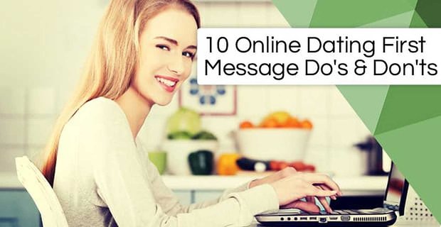 10 Online Dating İlk Mesaj Yapılması ve Yapılmaması Gerekenler – (Erkekler ve Kızlar için Artı Örnekler)