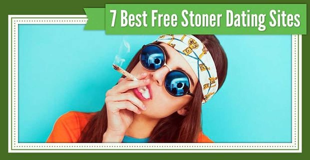 7 nejlepších možností seznamky „Stoner“ – (100% zdarma k vyzkoušení)