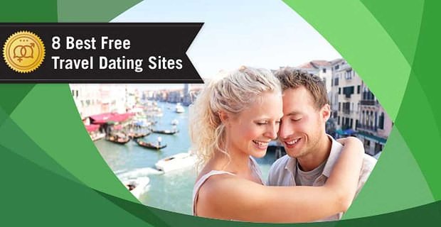 8 beste reisdatingsites die 100% gratis zijn