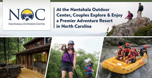 Al Nantahala Outdoor Center, le coppie esplorano e si divertono in un resort di avventura Premier in North Carolina