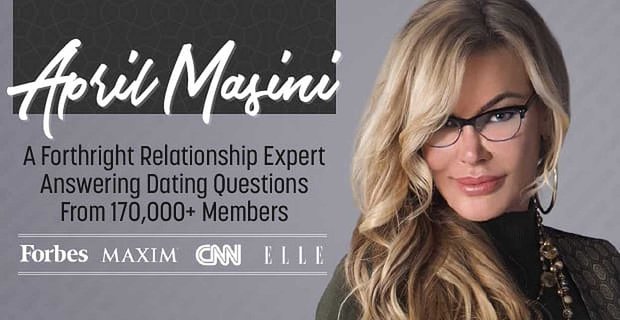 April Masini: een oprechte relatie-expert die datingvragen beantwoordt van meer dan 170.000 leden