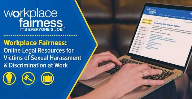 Workplace Fairness: internetowe zasoby prawne dla ofiar molestowania seksualnego i wrogich środowisk pracy