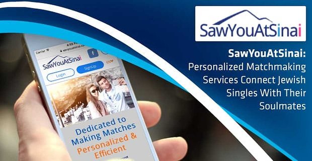 SawYouAtSinai: servicios personalizados de emparejamiento conectan a los solteros judíos con sus almas gemelas