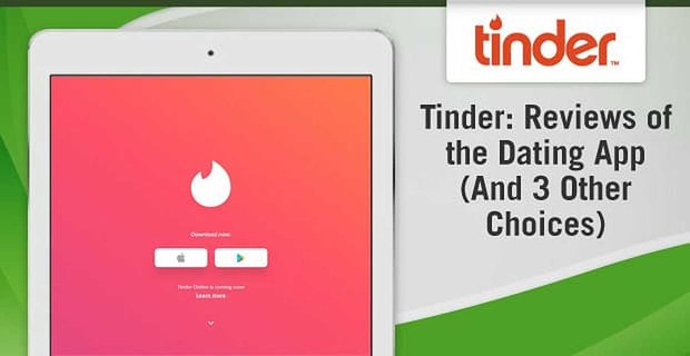 Tinder: Recenzje aplikacji randkowej (i 3 inne opcje)