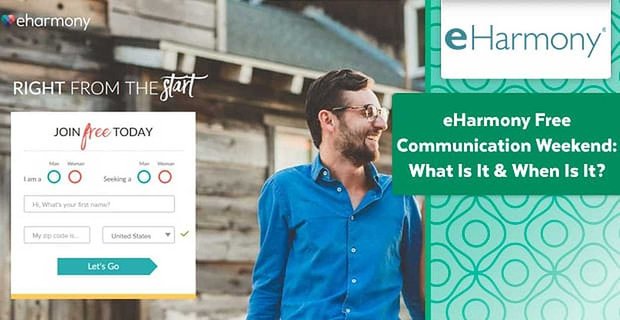 eharmony Ücretsiz İletişim Hafta Sonu: Nedir ve Ne Zaman?
