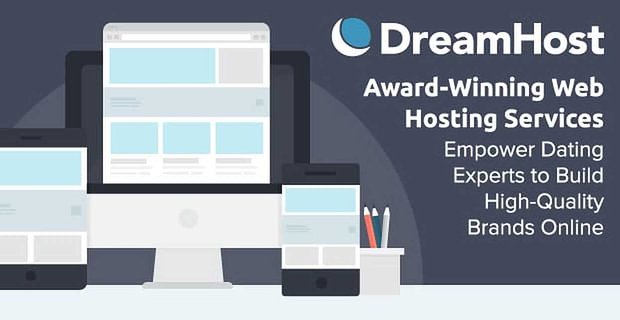 DreamHost: Nagradzane usługi hostingowe Daj ekspertom ds. randkowania możliwości budowania wysokiej jakości marek online