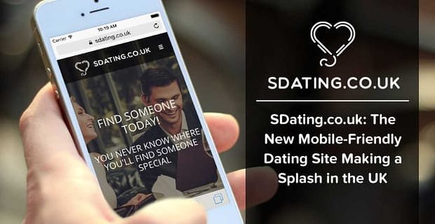 SDating.co.uk: nowa, przyjazna dla urządzeń mobilnych strona randkowa, która pojawia się w Wielkiej Brytanii