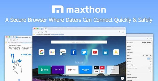 Maxthon: bezpieczna przeglądarka internetowa pomaga randkującym zachować bezpieczeństwo i łączyć się szybciej niż kiedykolwiek wcześniej
