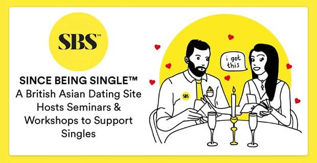 Sinds single zijn: een Britse Aziatische datingsite organiseert seminars en workshops om singles te ondersteunen