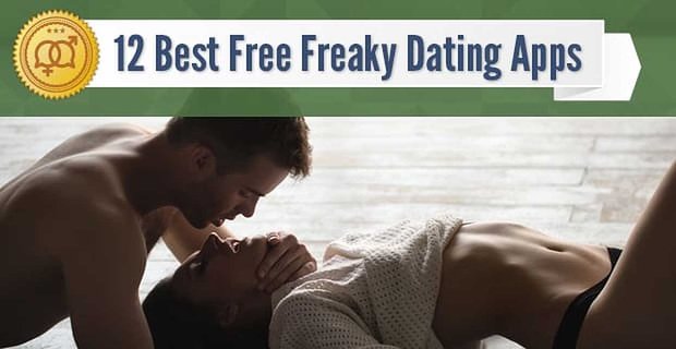 12 Najlepsze darmowe aplikacje randkowe Freaky (2021)