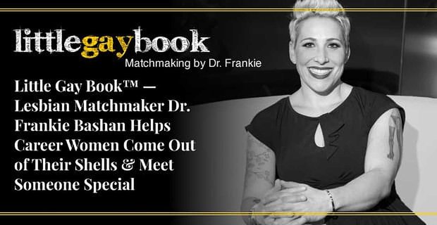 Little Gay Book - lesbický dohazovač Dr. Frankie Bashan pomáhá ženám v kariéře vyjít ze skořápky a potkat někoho speciálního