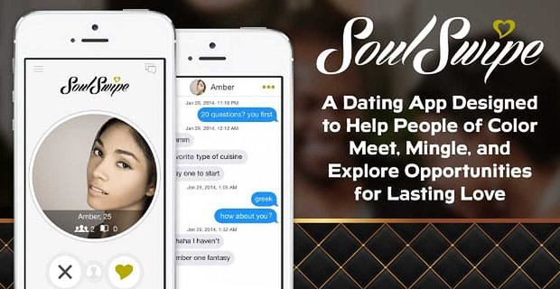 SoulSwipe — aplikacja randkowa zaprojektowana, aby pomóc ludziom kolorowym spotykać się, mieszać i odkrywać możliwości trwałej miłości