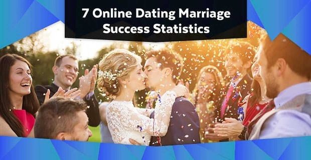 7 Online Dating Statystyki sukcesu małżeństwa (2021)