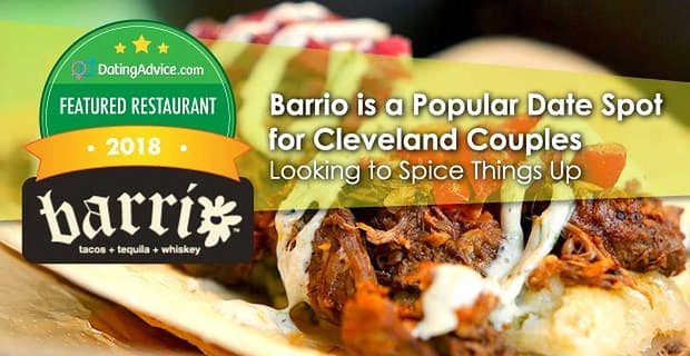 Wyróżniona restauracja 2018: Barrio jest popularnym miejscem randkowym dla par z Cleveland, które chcą urozmaicić rzeczy