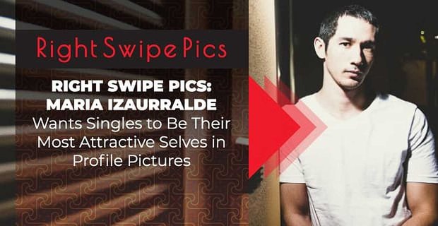 Right Swipe Pics: Maria Izaurralde chce, aby single byli najbardziej atrakcyjną osobą na zdjęciach profilowych