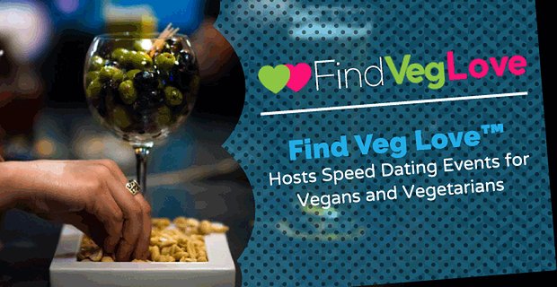 Znajdź Veg Love Hosts Szybkie randki dla wegan i wegetarian