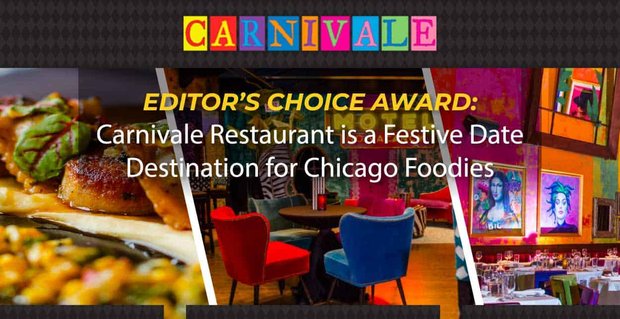 Nagroda Editor’s Choice: Restauracja Carnivale to miejsce na świąteczne randki dla smakoszy z Chicago