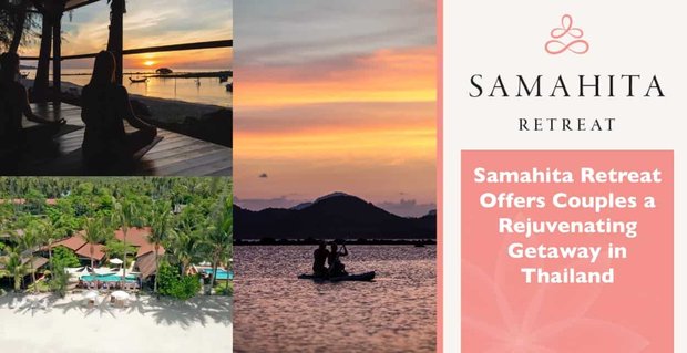 Nagroda Editor’s Choice: Samahita Retreat oferuje parom odmładzający wypoczynek w Tajlandii