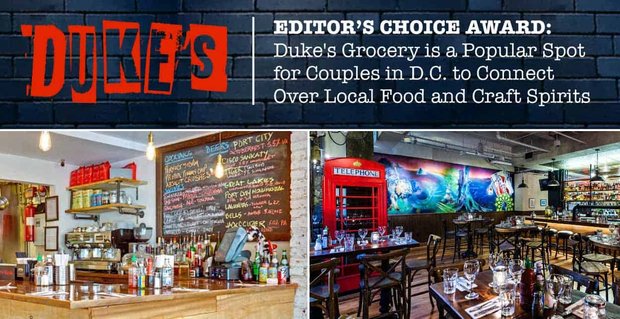 Editor’s Choice Award: Duke’s Grocery is een populaire plek voor stellen in DC om verbinding te maken via lokaal eten en ambachtelijke geesten