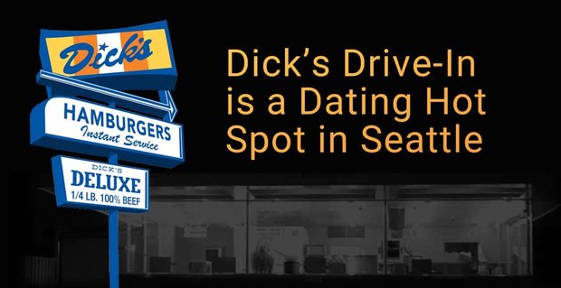 Restauracja Dick’s Drive-In jest popularnym miejscem randkowym w Seattle od ponad 65 lat