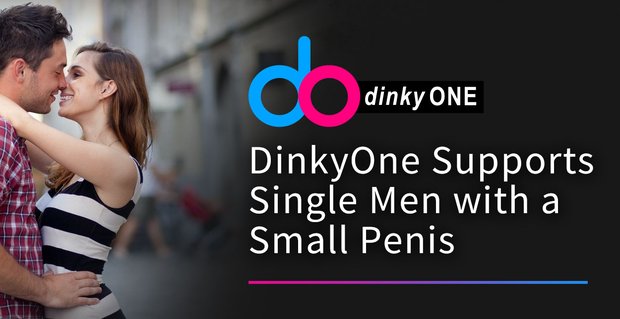 DinkyOne Arkadaşlık Sitesi, Ortalamadan Daha Küçük Penise Sahip Erkeklerin %50’sini Destekliyor